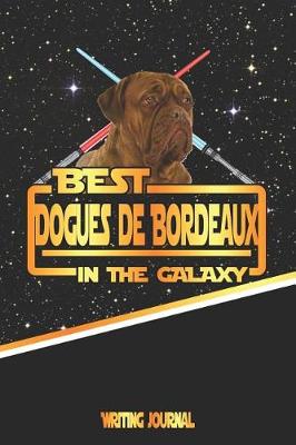 Book cover for Best Dogues de Bordeaux in the Galaxy Writing Journal