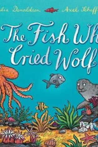 Cover of The Fish Who Cried Wolf