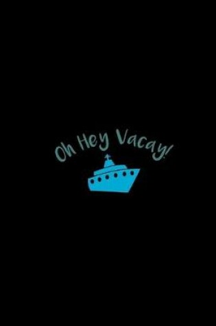 Cover of Oh Hey Vacay!