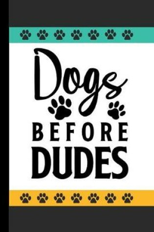 Cover of Dogs Before Dudes