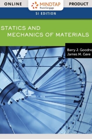 Cover of MindTap Engineering, 2 terms (12 months) Printed Access Card for Goodno/Gere's Statics and Mechanics of Materials, SI Edition