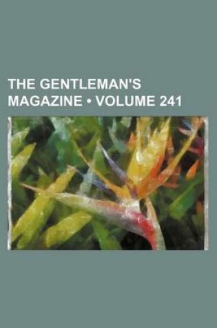 Cover of The Gentleman's Magazine (Volume 241)