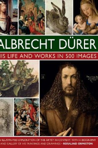 Cover of Durer: His Life and Works in 500 Images