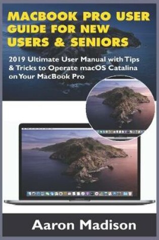 Cover of MacBook Pro User Guide for New Users & Seniors