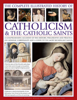 Book cover for Complete Illustrated History of Catholicism & the Catholic Saints