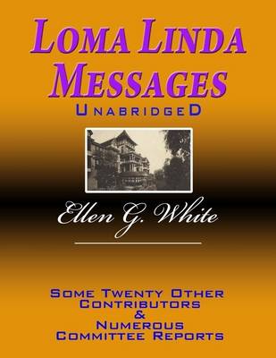 Book cover for Loma Linda Messages Unabridged