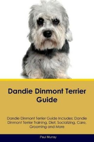 Cover of Dandie Dinmont Terrier Guide Dandie Dinmont Terrier Guide Includes