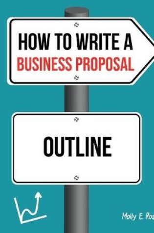 Cover of How To Write A Business Proposal Outline