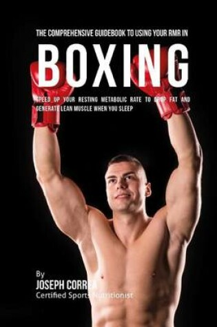 Cover of The Comprehensive Guidebook to Using Your RMR in Boxing