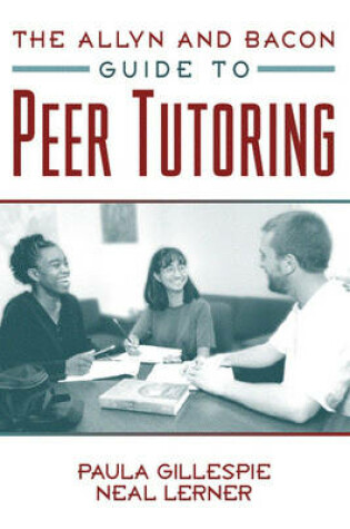 Cover of The Allyn & Bacon Guide to Peer Tutoring