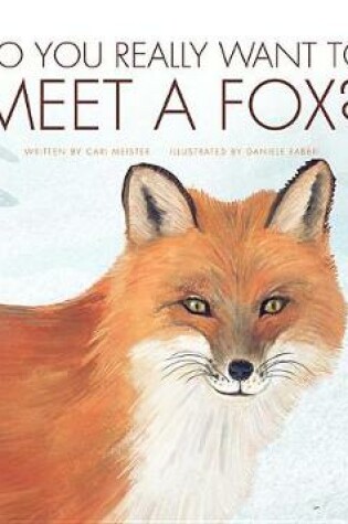 Cover of Do You Really Want to Meet a Fox?