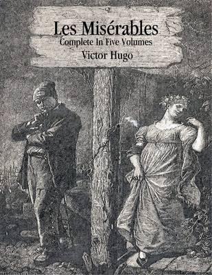 Book cover for Les Miserables: Complete In Five Volumes