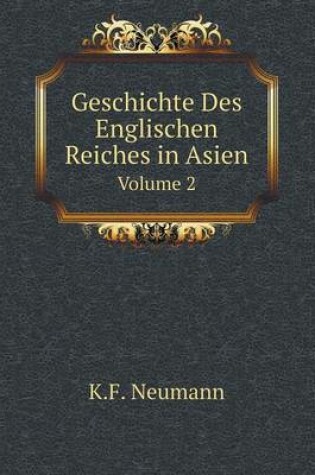 Cover of Geschichte Des Englischen Reiches in Asien Volume 2