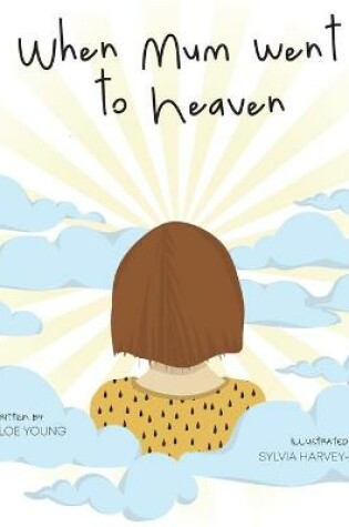 Cover of When Mum went to Heaven