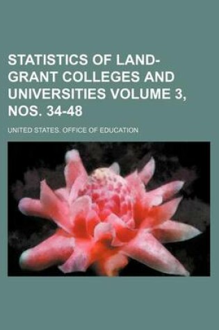 Cover of Statistics of Land-Grant Colleges and Universities Volume 3, Nos. 34-48