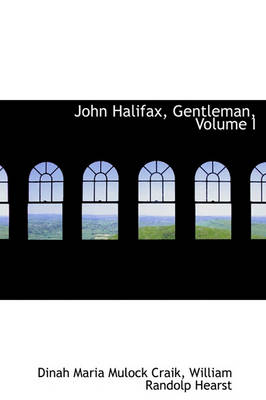 Book cover for John Halifax, Gentleman, Volume I