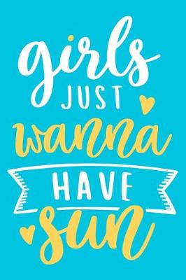 Book cover for Girls Just Wanna Have Sun