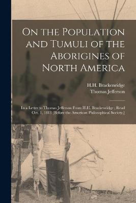 Book cover for On the Population and Tumuli of the Aborigines of North America