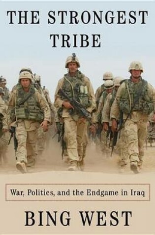 Cover of Strongest Tribe, The: War, Politics, and the Endgame in Iraq