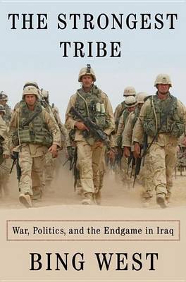 Book cover for Strongest Tribe, The: War, Politics, and the Endgame in Iraq