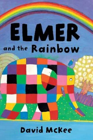 Cover of Elmer and the Rainbow Board Book