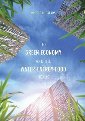 Book cover for The Green Economy and the Water-Energy-Food Nexus