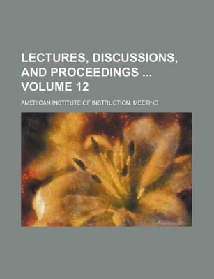 Book cover for Lectures, Discussions, and Proceedings Volume 12