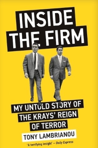 Cover of Inside the Firm - The Untold Story of The Krays' Reign of Terror