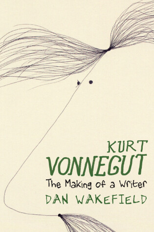Cover of Kurt Vonnegut: The Making of A Writer