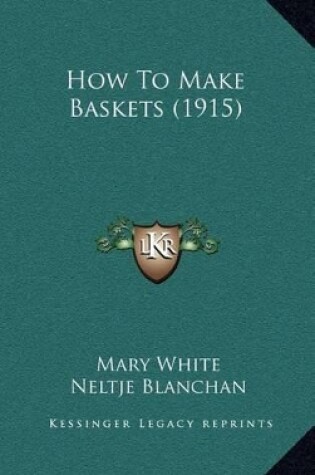 Cover of How to Make Baskets (1915)