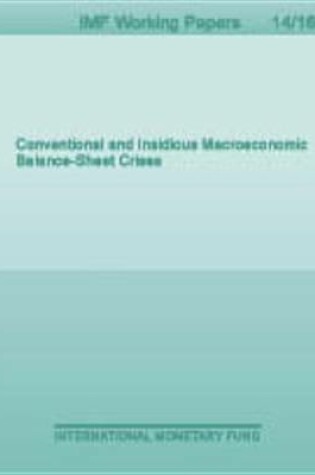 Cover of Conventional and Insidious Macroeconomic Balance-Sheet Crises