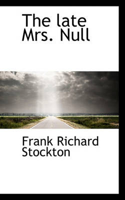 Book cover for The Late Mrs. Null