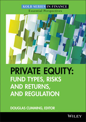 Cover of Private Equity – Fund Types, Risks and Returns and Regulation