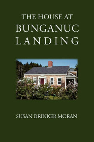 Cover of The House at Bunganuc Landing