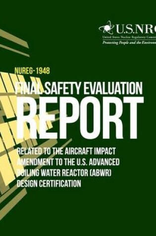 Cover of Final Safety Evaluation Report Related to the Aircraft Impact Amendment to the U.S. Advanced Boiling Water Reactor (ABWR) Design Certification