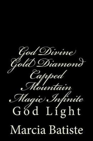 Cover of God Divine Gold Diamond Capped Mountain Magic Infinite