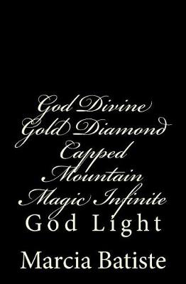 Book cover for God Divine Gold Diamond Capped Mountain Magic Infinite