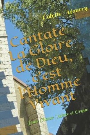 Cover of Cantate La Gloire de Dieu, c'est l'Homme Vivant