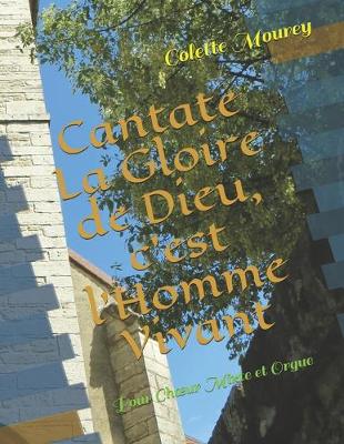 Book cover for Cantate La Gloire de Dieu, c'est l'Homme Vivant