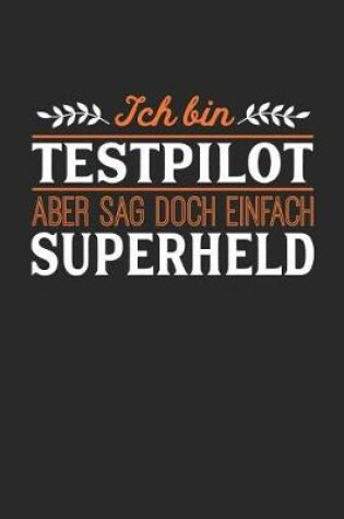 Cover of Ich bin Testpilot aber sag doch einfach Superheld