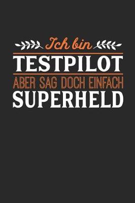 Book cover for Ich bin Testpilot aber sag doch einfach Superheld