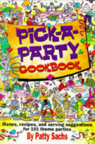 Cover of Pick-a-party Cookbook