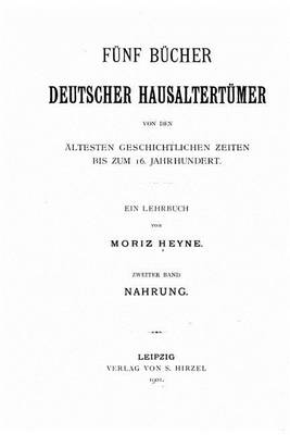 Book cover for Fünf Bücher deutscher Hausaltertümer von den ältesten geschichtlichen Zeiten bis zum 16. Jahrhundert