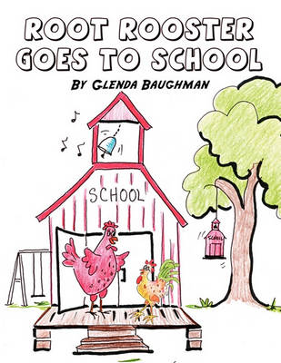 Cover of Root Rooster Goes to School