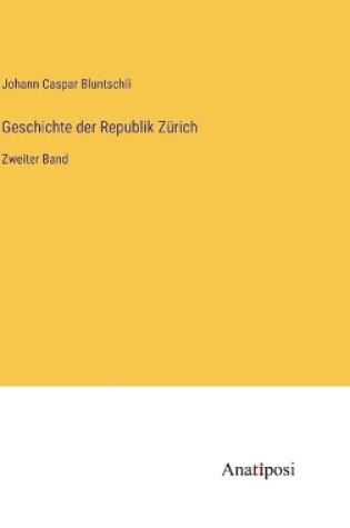 Cover of Geschichte der Republik Zürich