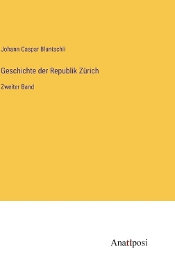 Book cover for Geschichte der Republik Zürich