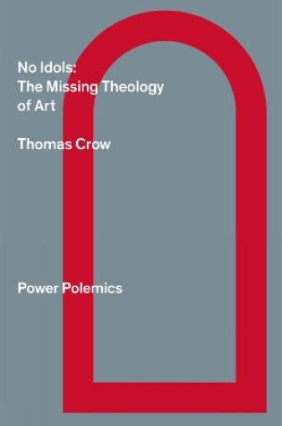 Cover of No Idols: The Missing Theology of Art