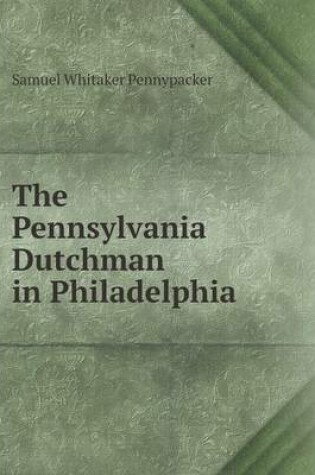 Cover of The Pennsylvania Dutchman in Philadelphia