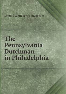 Book cover for The Pennsylvania Dutchman in Philadelphia