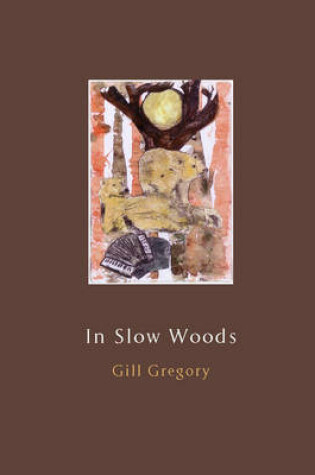 Cover of In Slow Woods
